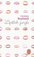Lipstick Jungle di Candace Bushnell edito da LIVRE DE POCHE