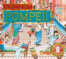 Ancient Pompeii Pop-Ups di David Hawcock, Margherita Borin edito da Nuinui