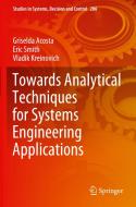 Towards Analytical Techniques for Systems Engineering Applications di Griselda Acosta, Vladik Kreinovich, Eric Smith edito da Springer International Publishing