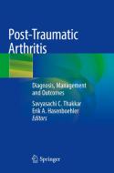 Post-Traumatic Arthritis edito da Springer International Publishing