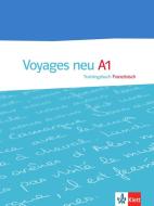 Voyages - Neue Ausgabe. Trainingsbuch A1 edito da Klett Sprachen GmbH