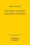 Der Nexus von innerer und äußerer Sicherheit di Moritz Thörner edito da Mohr Siebeck GmbH & Co. K