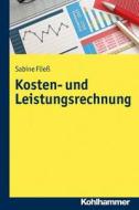 Kosten- Und Leistungsrechnung di Sabine Fliess edito da Kohlhammer