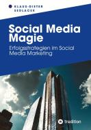 Social Media Magie di Klaus-Dieter Sedlacek edito da tredition