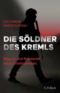 Die Söldner des Kremls di Lou Osborn, Dimitri Zufferey edito da C.H. Beck
