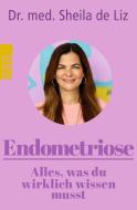 Endometriose - Alles, was du wirklich wissen musst di Sheila de Liz edito da Rowohlt Taschenbuch