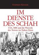 Im Dienste Des Schah di Stephen Kinzer edito da Wiley-vch Verlag Gmbh