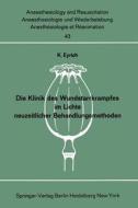 Die Klinik des Wundstarrkrampfes im Lichte neuzeitlicher Behandlungsmethoden di K. Eyrich edito da Springer Berlin Heidelberg