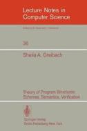Theory of Program Structures di Sheila A. Greibach edito da Springer Berlin Heidelberg