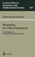 Bargaining in a Video Experiment di Heike Hennig-Schmidt edito da Springer Berlin Heidelberg