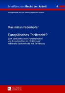 Europäisches Tarifrecht? di Maximilian Federhofer edito da Lang, Peter GmbH