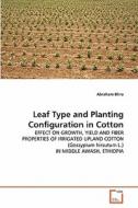 Leaf Type and Planting Configuration in Cotton di Abraham Birru edito da VDM Verlag