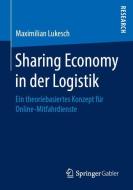 Sharing Economy in der Logistik di Maximilian Lukesch edito da Springer-Verlag GmbH