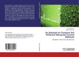 An Attempt to Compare the Different Mosquito Control Methods di Prejwltta Maurya, Anil K. Kulshrestha edito da LAP Lambert Academic Publishing