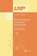 Particle Physics in the New Millennium edito da Springer Berlin Heidelberg