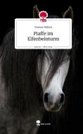 Piaffe im Elfenbeinturm. Life is a Story - story.one di Yvonne Müller edito da story.one publishing