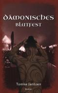 Dämonisches Blutfest di Tomke Jantzen edito da Books on Demand