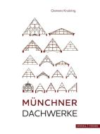 Münchner Dachwerke di Clemens Knobling edito da Schnell und Steiner