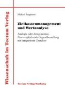 Zielkostenmanagement und Wertanalyse di Michael Bergmann edito da Tectum Verlag