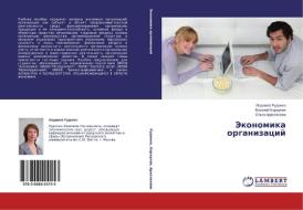 Jekonomika organizacij di Ljudmila Rudenko, Vasilij Karaulov, Ol'ga Araslanova edito da LAP Lambert Academic Publishing