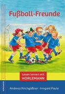 Fußball-Freunde di Andreas Kirchgäßner edito da Horlemann Verlag