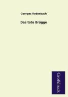 Das tote Brügge di Georges Rodenbach edito da Grosdruckbuch Verlag