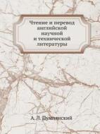 Chtenie I Perevod Anglijskoj Nauchnoj I Tehnicheskoj Literatury di A L Pumpyanskij edito da Book On Demand Ltd.