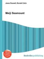 Meiji Seamount di Jesse Russell, Ronald Cohn edito da Book On Demand Ltd.