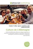 Culture De L'allemagne di #Miller,  Frederic P. Vandome,  Agnes F. Mcbrewster,  John edito da Vdm Publishing House