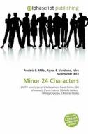 Minor 24 Characters edito da Alphascript Publishing