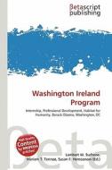 Washington Ireland Program edito da Betascript Publishing