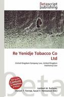 Re Yenidje Tobacco Co Ltd edito da Betascript Publishing