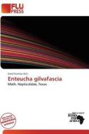 Enteucha Gilvafascia edito da Flu Press