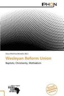 Wesleyan Reform Union edito da Phon