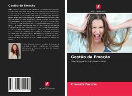 Gestão da Emoção di Elisaveta Pavlova edito da Edições Nosso Conhecimento