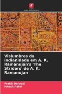 Vislumbres da indianidade em A. K. Ramanujan's 'The Striders' de A. K. Ramanujan di Pratik Dalwadi edito da Edições Nosso Conhecimento