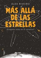 Más Allá de Las Estrellas / Beyond the Stars di Alex Riveiro edito da ALFAGUARA INFANTIL