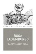 La revolución rusa di Rosa Luxemburg edito da Ediciones Akal