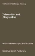 Taleworlds and Storyrealms di K. Young edito da Springer Netherlands