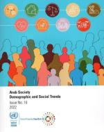 Arab Society: Demographic and Social Trends - Issue No. 16 edito da UNITED NATIONS PUBN