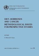 Diet Hormones and Cancer: Methodological Issues for Prospective Studies di E. Riboli, R. Saracci edito da WORLD HEALTH ORGN