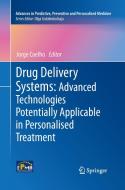 Drug Delivery Systems: Advanced Technologies Potentially Applicable in Personalised Treatment edito da Springer Netherlands