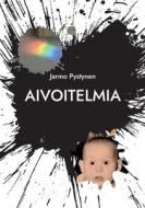 Aivoitelmia di Jarmo Pystynen edito da Books on Demand