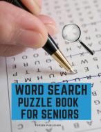 Wordsearch Puzzle Book for Seniors di Tansen Publisher edito da Tansen Publisher
