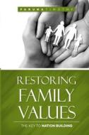 RESTORING FAMILY VALUES di Timothy Faruna Timothy edito da Independently Published