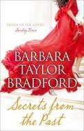 Secrets From The Past di Barbara Taylor Bradford edito da Harpercollins Publishers