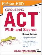 Mcgraw-hill\'s Conquering The Act Math And Science di Steven W. Dulan edito da Mcgraw-hill Education - Europe