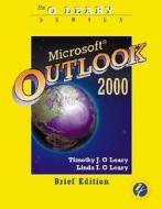 O'Leary Series: Outlook 2000 Brief di Timothy J. O'Leary, Linda I. O'Leary edito da MCGRAW HILL BOOK CO