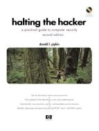 Halting the Hacker: A Practical Guide to Computer Security [With CDROM] di Donald L. Pipkin edito da PRENTICE HALL