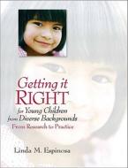 Getting It Right For Young Children From Diverse Backgrounds di Linda M. Espinosa edito da Pearson Education (us)